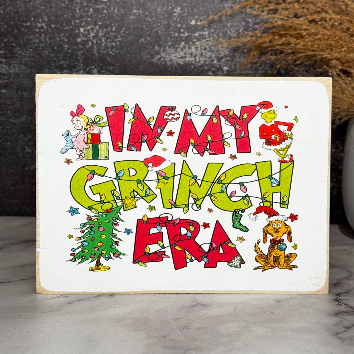 In My Grinch Era Rustic Sign