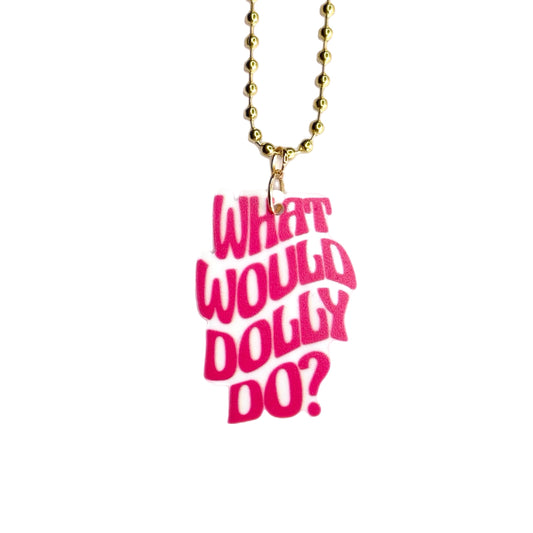 What Would Dolly Do Charm - Tumbler Handle Charm