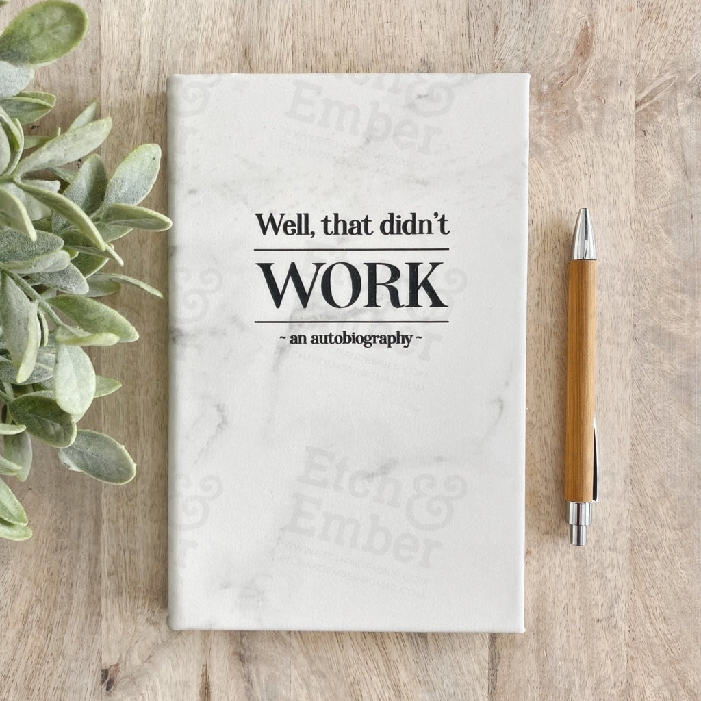 Funny Faux Leather Journals- Free Shipping Well That Didnt Work An Autobiography