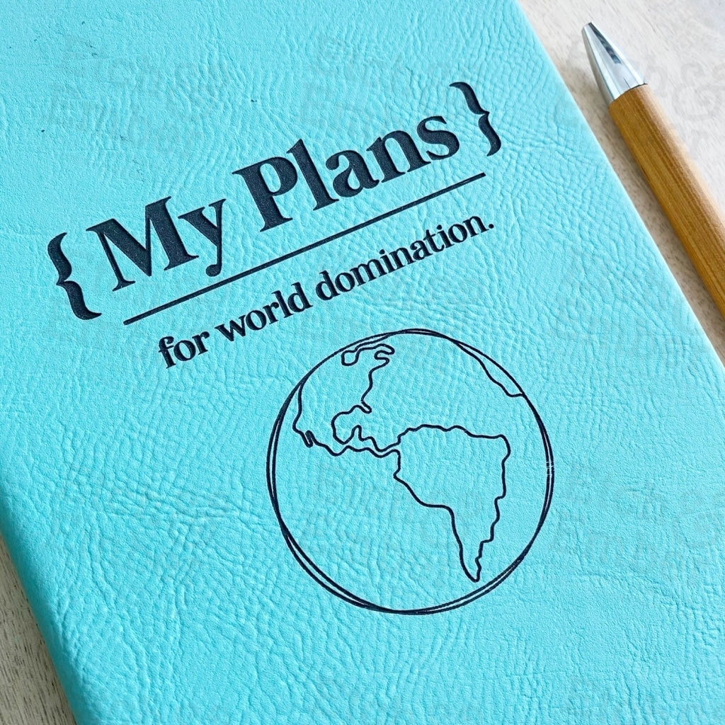 My Plans For World Domination Faux Leather Journal- Free Shipping