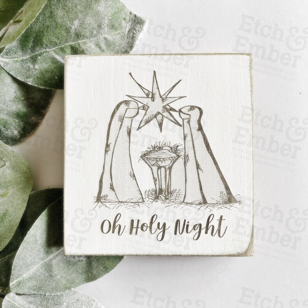 Oh Holy Night Nativity Scene 4- Free Shipping Farmhouse Signs