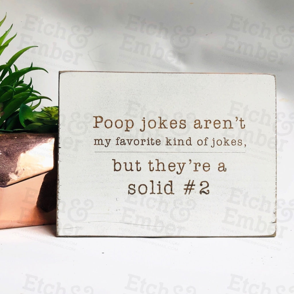 Poop Jokes Bathroom Farmhouse Sign- Free Shipping Signs