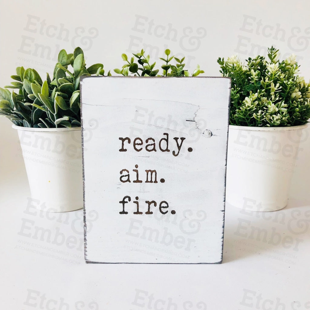 Ready. Aim. Fire Bathroom Farmhouse Sign- Free Shipping Signs