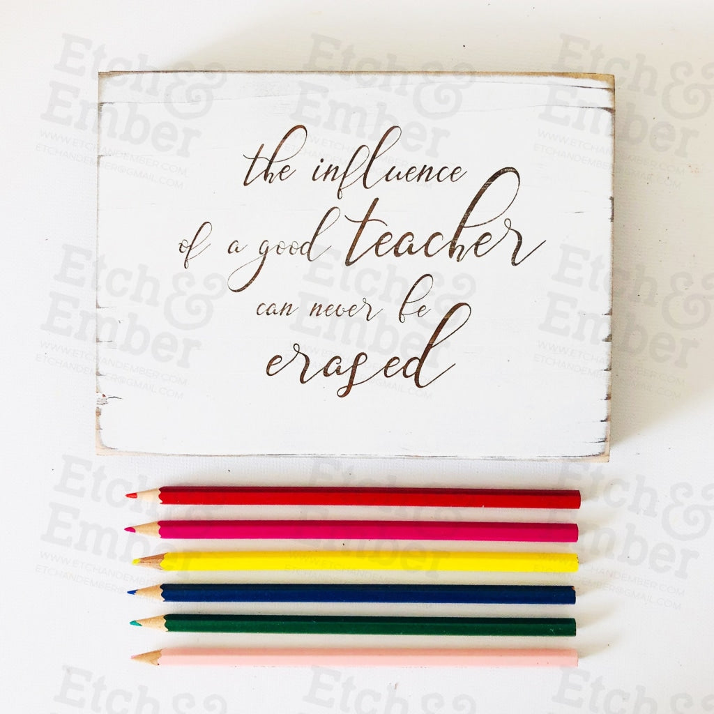 The Influence Of A Teacher Farmhouse Sign- Free Shipping Signs