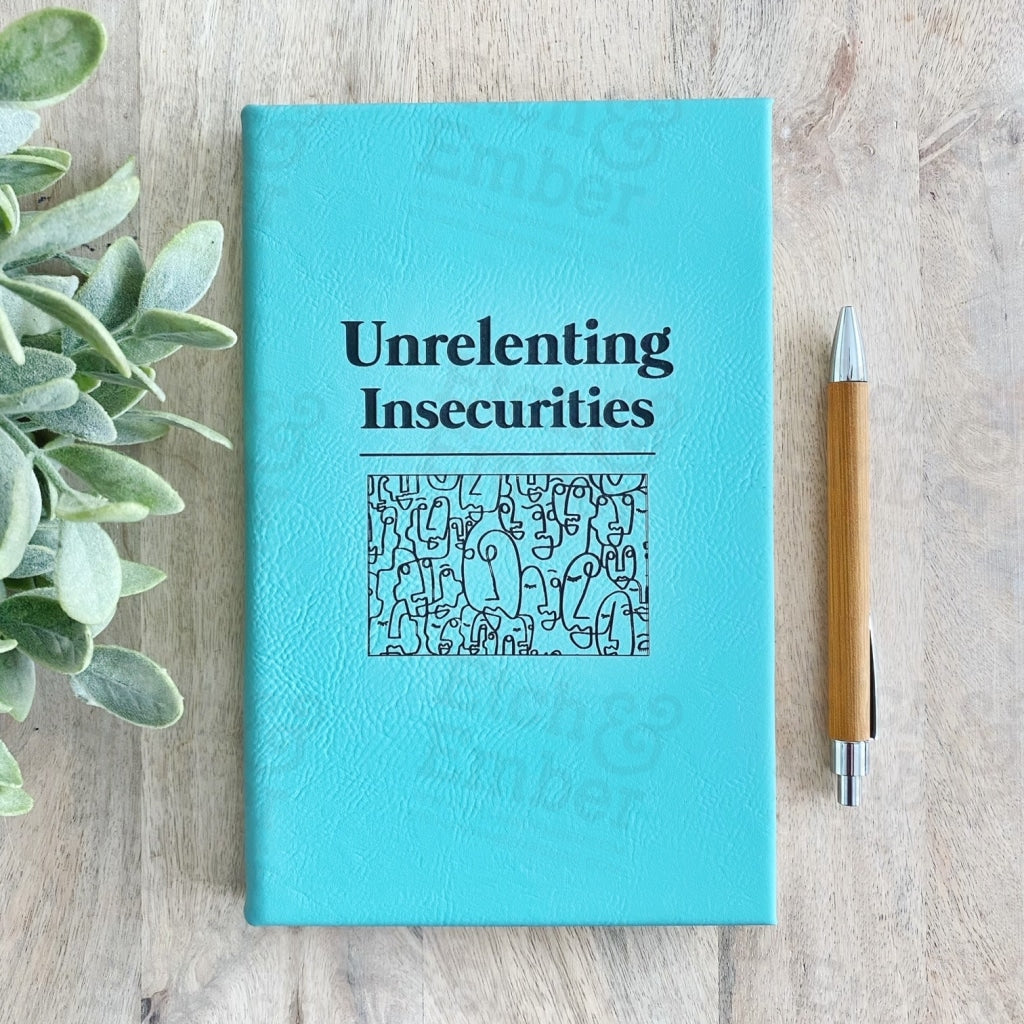 Unrelenting Insecurities Faux Leather Journal- Free Shipping
