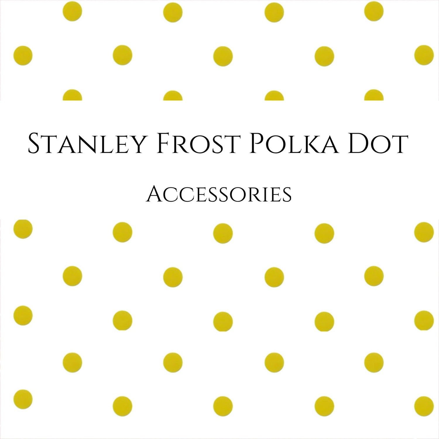 Stanley Frost Polka Dot Accessories | Etch & Ember