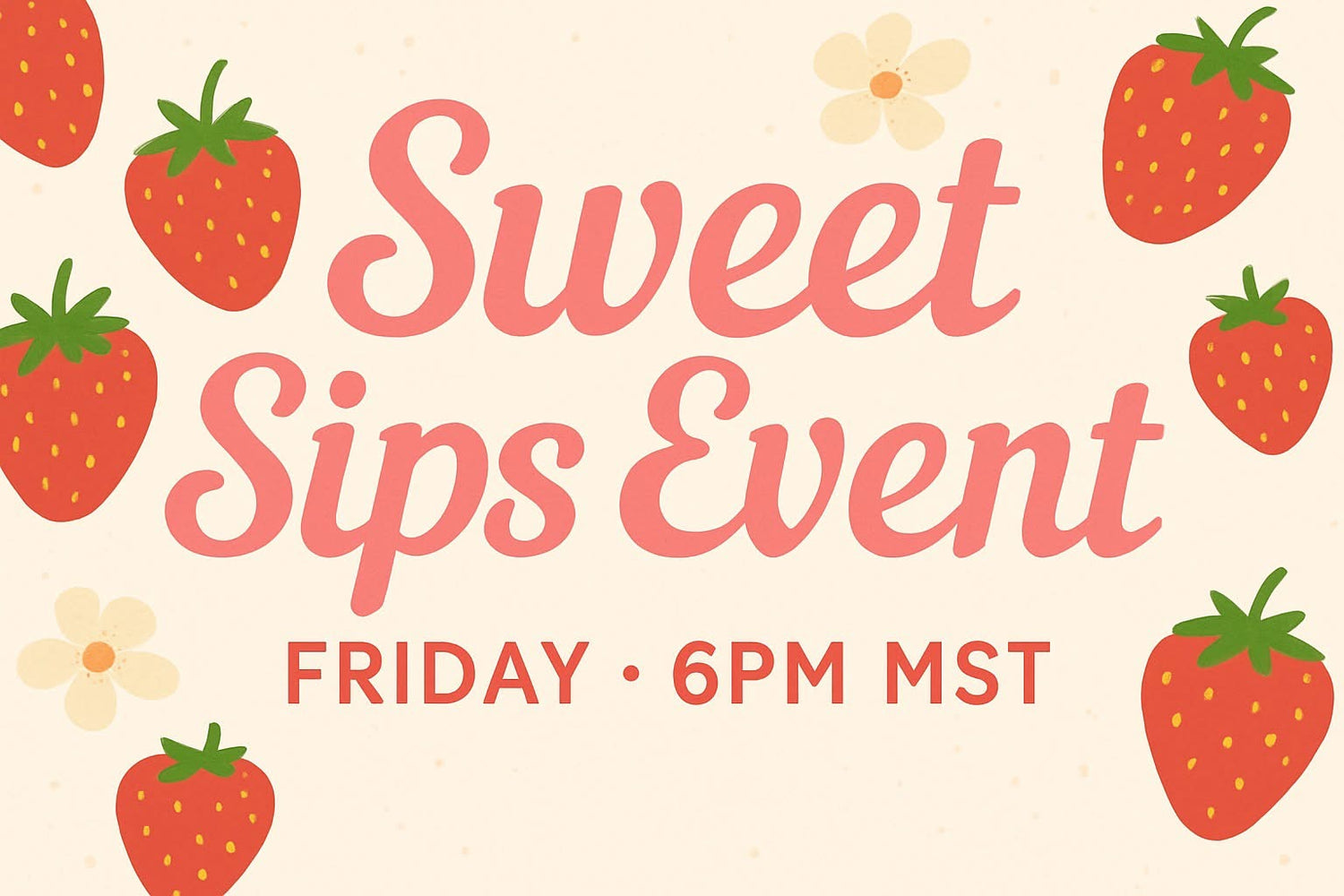 Sweet Sips