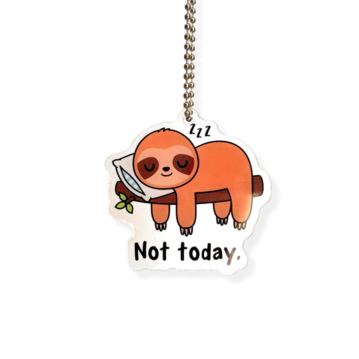 Not Today Sloth- Tumbler Handle Charm