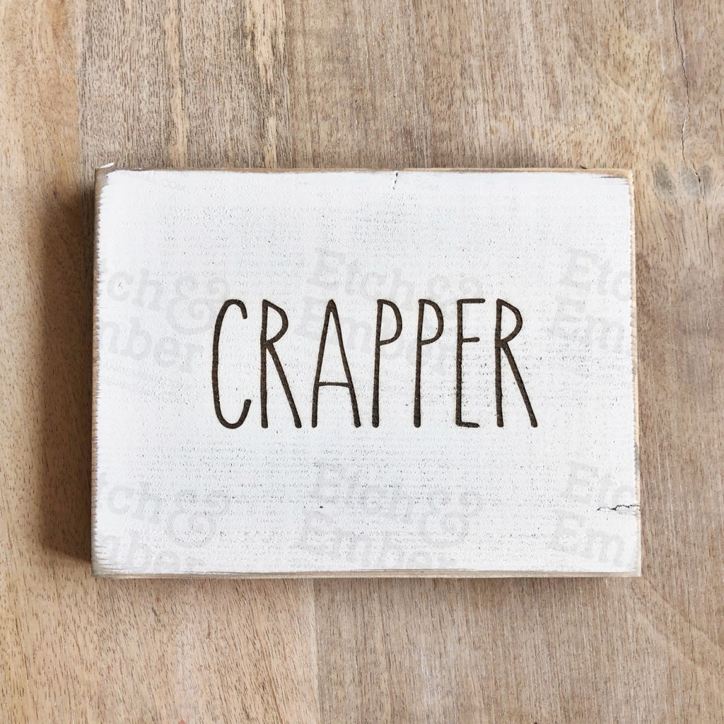 Crapper Bathroom Farmhouse Sign- Free Shipping Signs