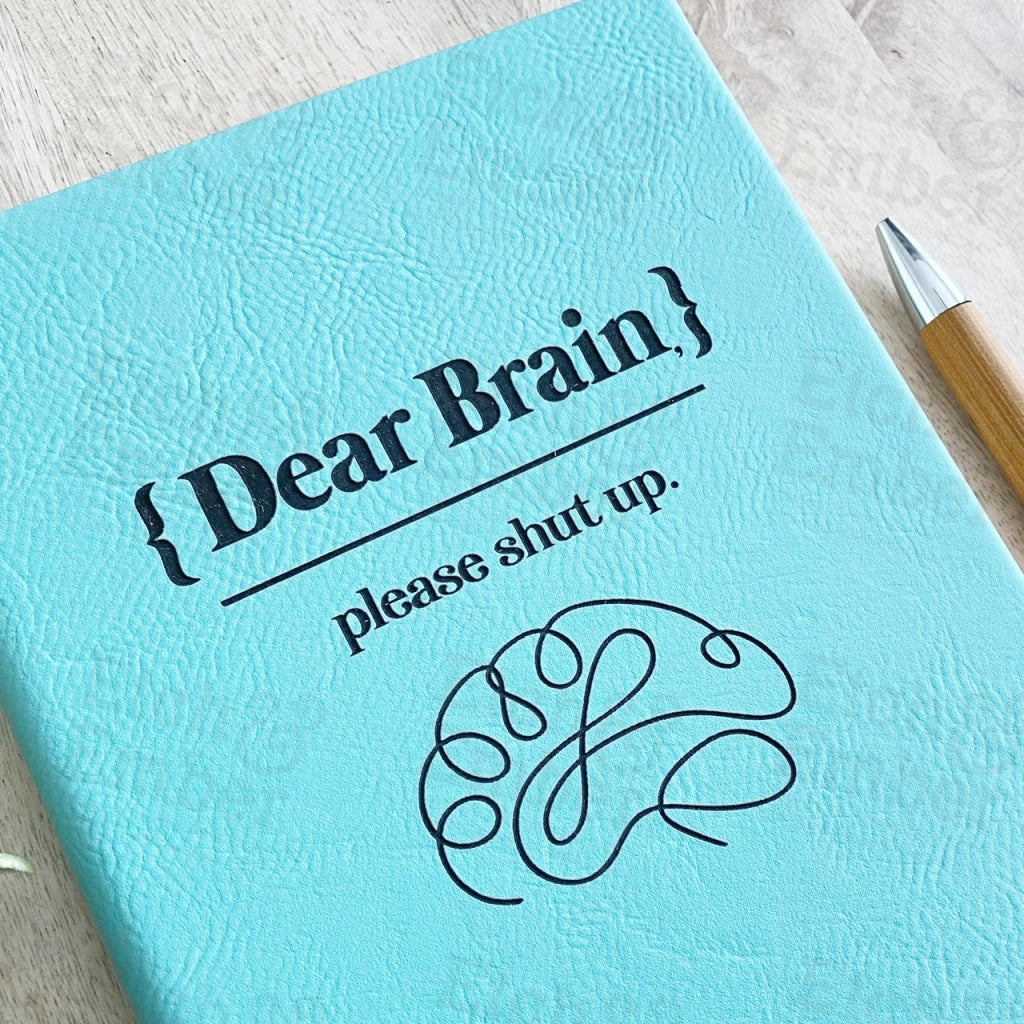 Dear Brain Please Shut Up Faux Leather Journal- Free Shipping