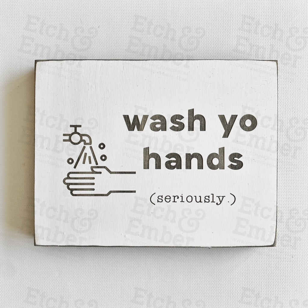 Funny Bathroom Signs- Free Shipping Wash Yo Hands Seriously