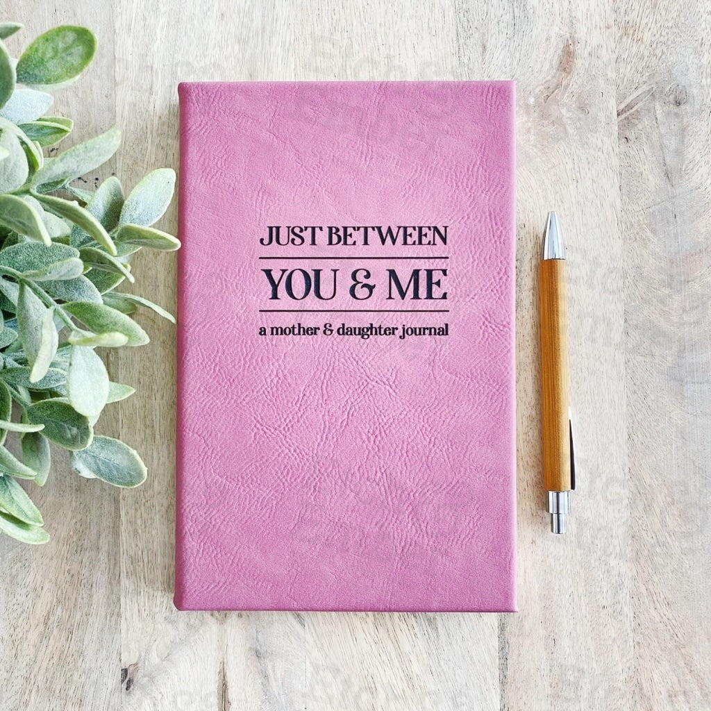 Funny Faux Leather Journals- Free Shipping Just Between You And Me Mother/Daughter