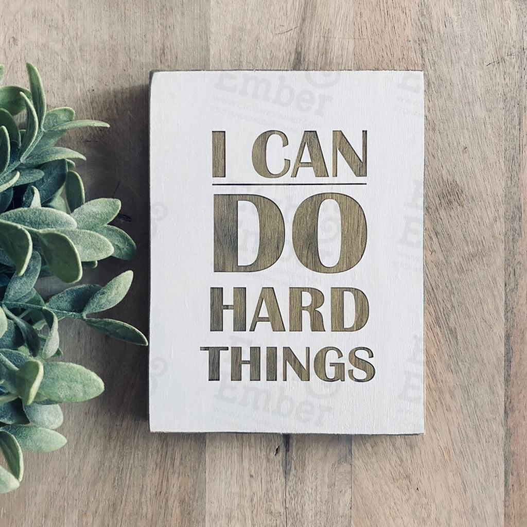 Gift Wrapped - I Can Do Hard Things Farmhouse Style Decor Rustic Wood Sign- Free Shipping Signs