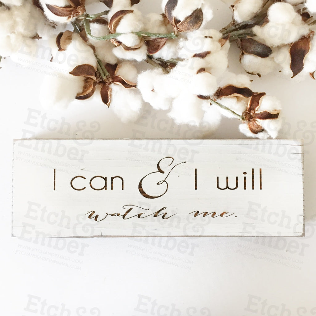 I Can & Will Farmhouse Sign- Free Shipping Signs
