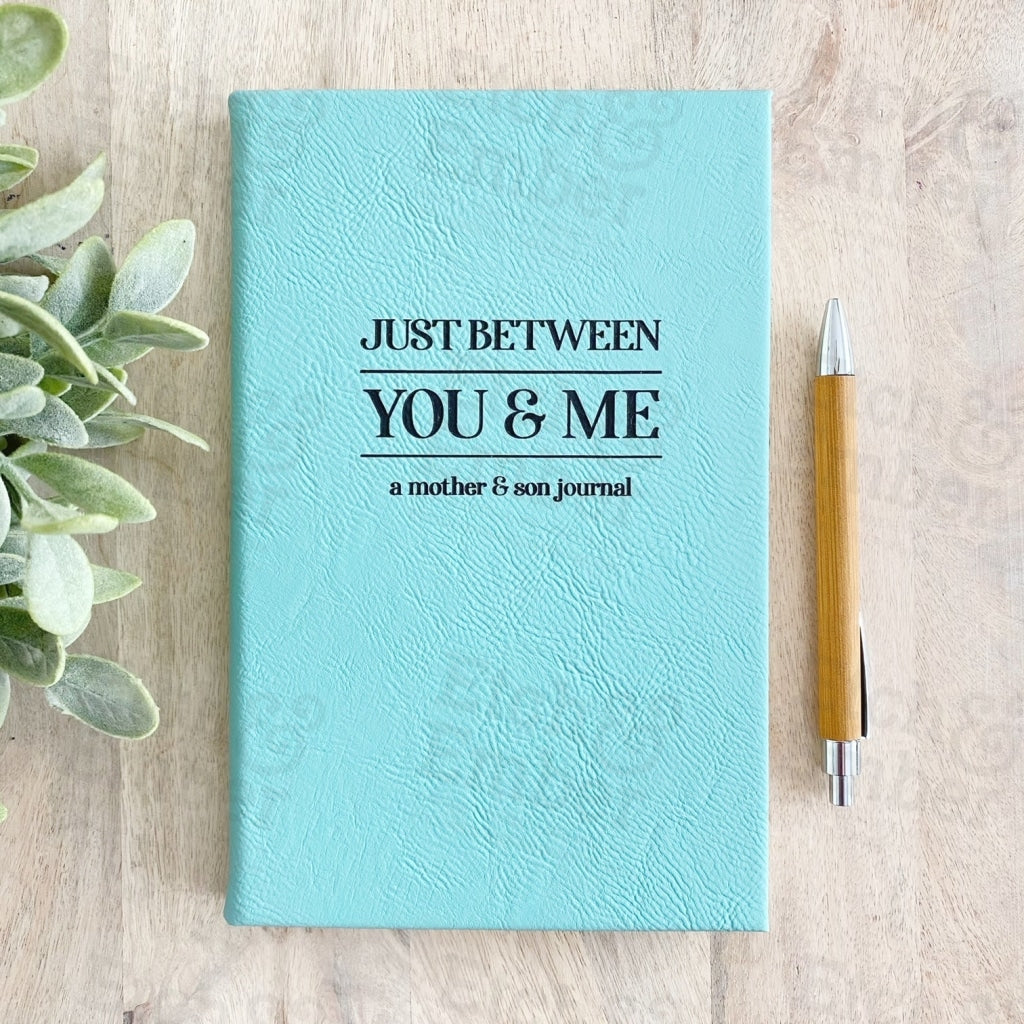 Just Between You And Me A Mother Son Journal Faux Leather Journal- Free Shipping