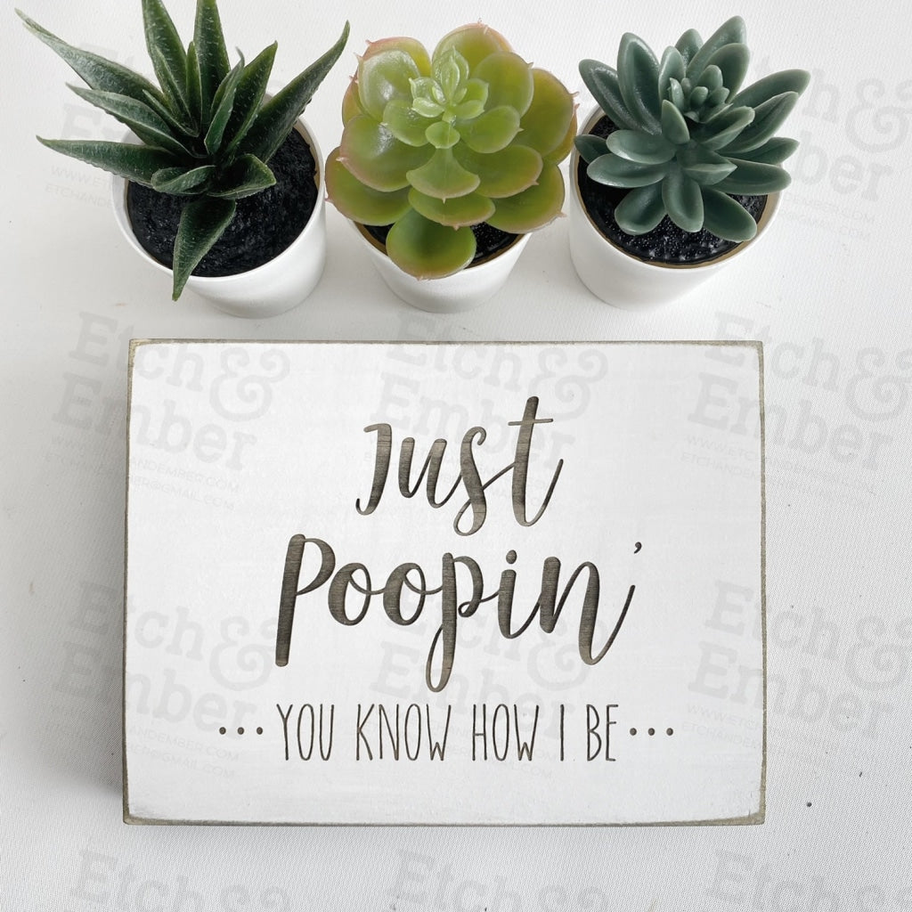 Just Poopin - Farmhouse Style Decor Free Shipping Signs