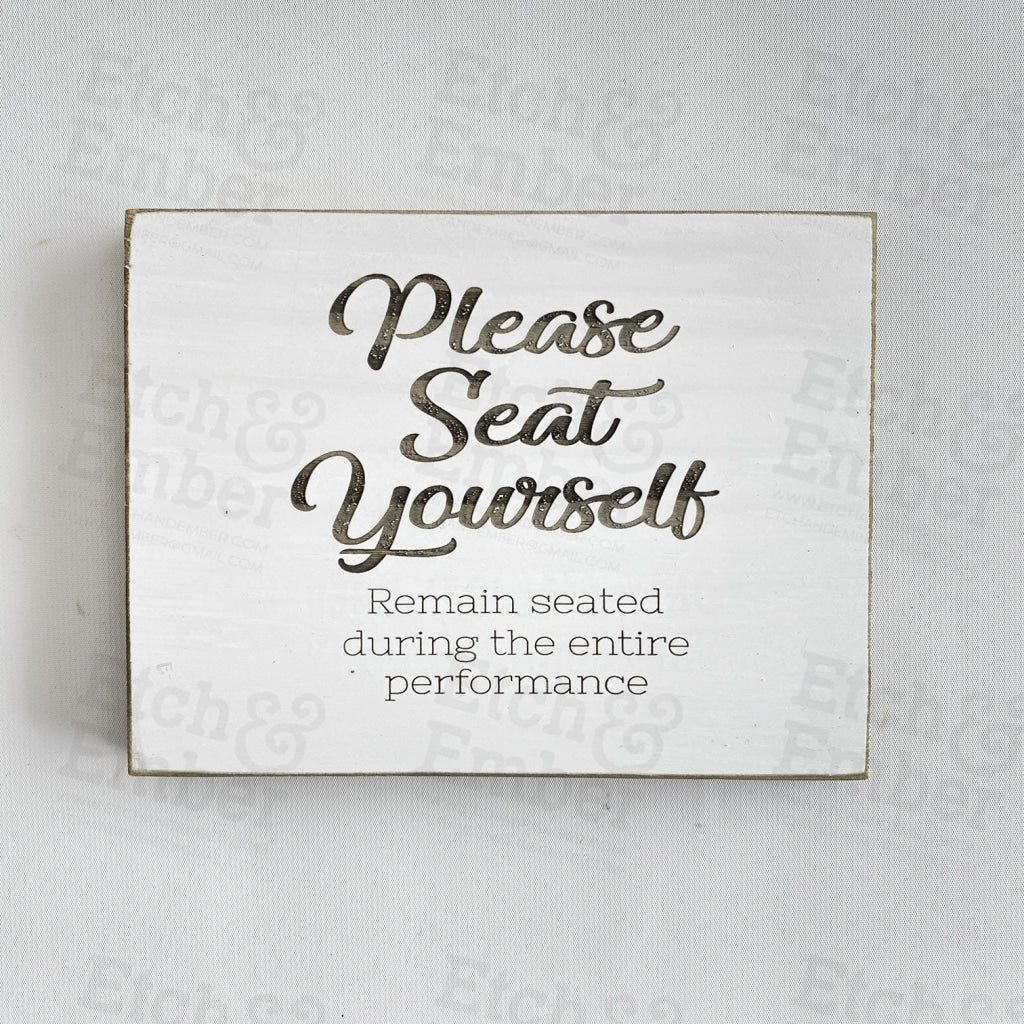 Please Seat Yourself Bathroom Sign- Free Shipping Farmhouse Signs
