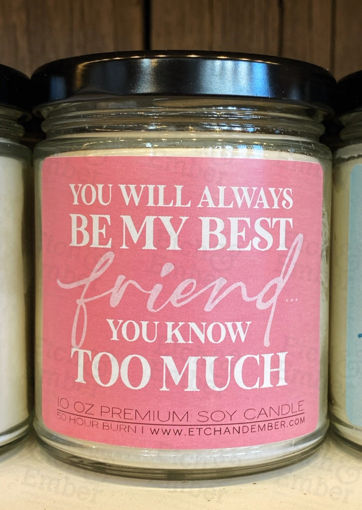 Premium Soy Candle Friends: You Know Too Much