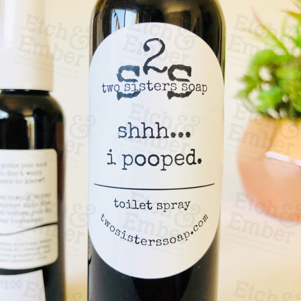 Shhh...i Pooped Bathroom Spray- Free Shipping Farmhouse Signs