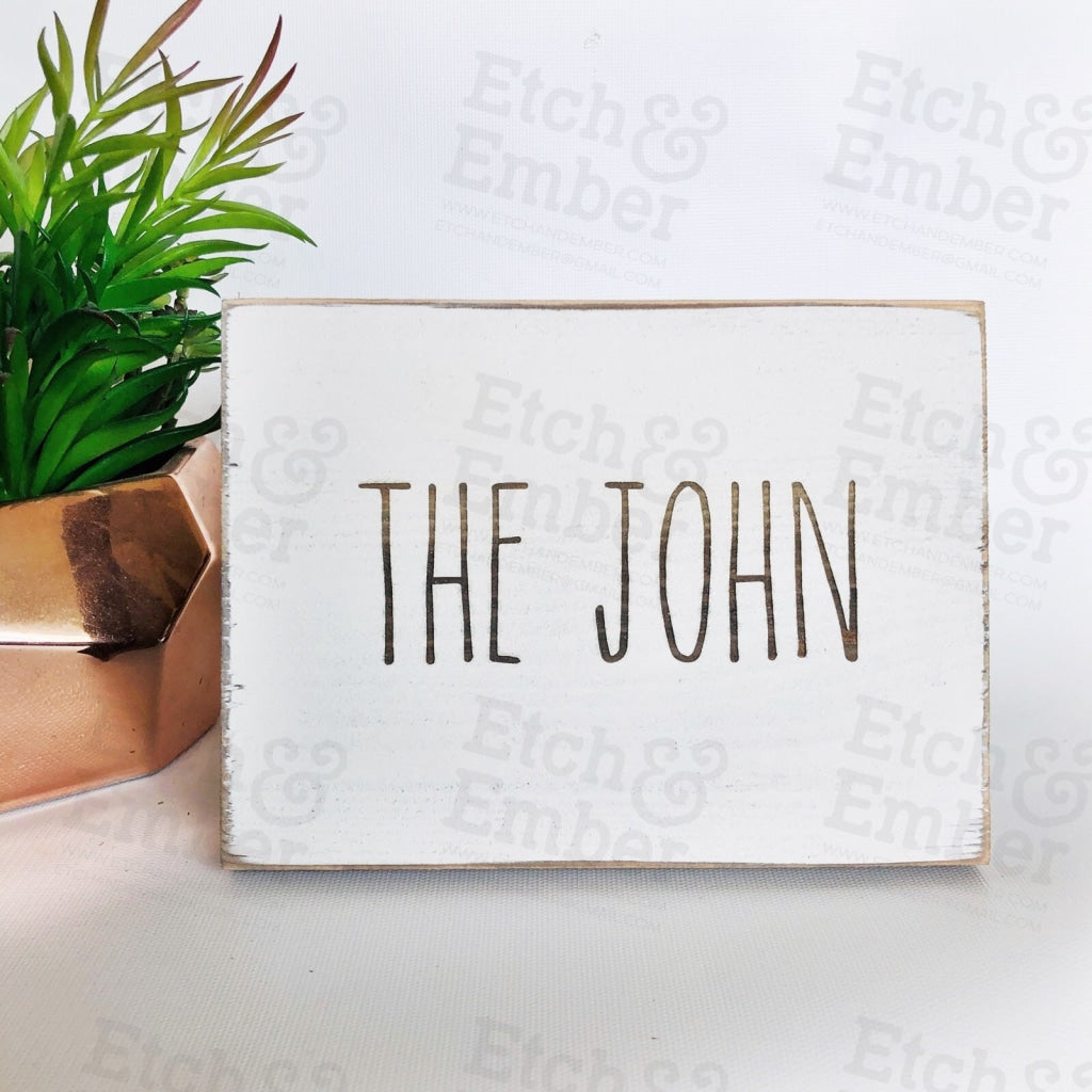 The John Bathroom Farmhouse Sign- Free Shipping Signs