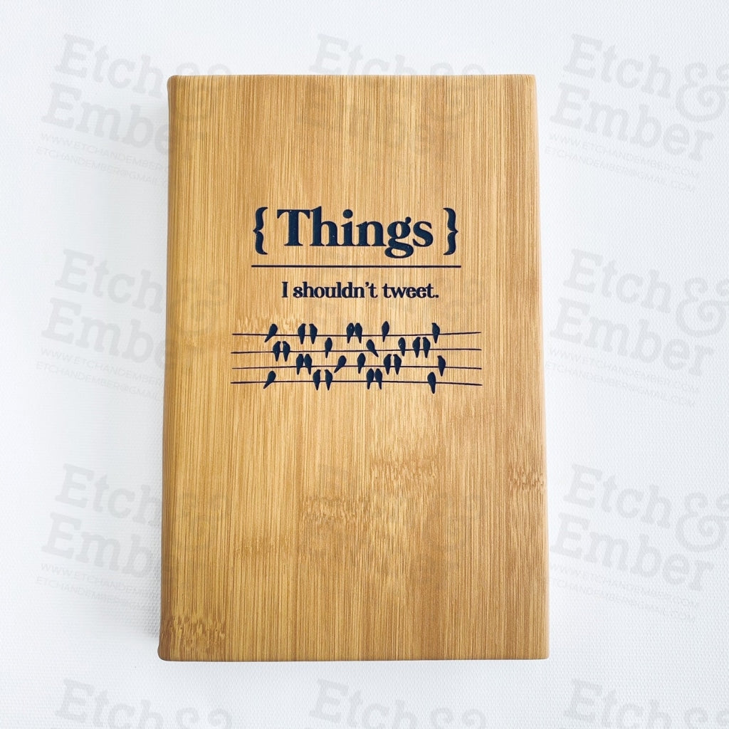 Things I Shouldnt Tweet Faux Leather Journal- Free Shipping