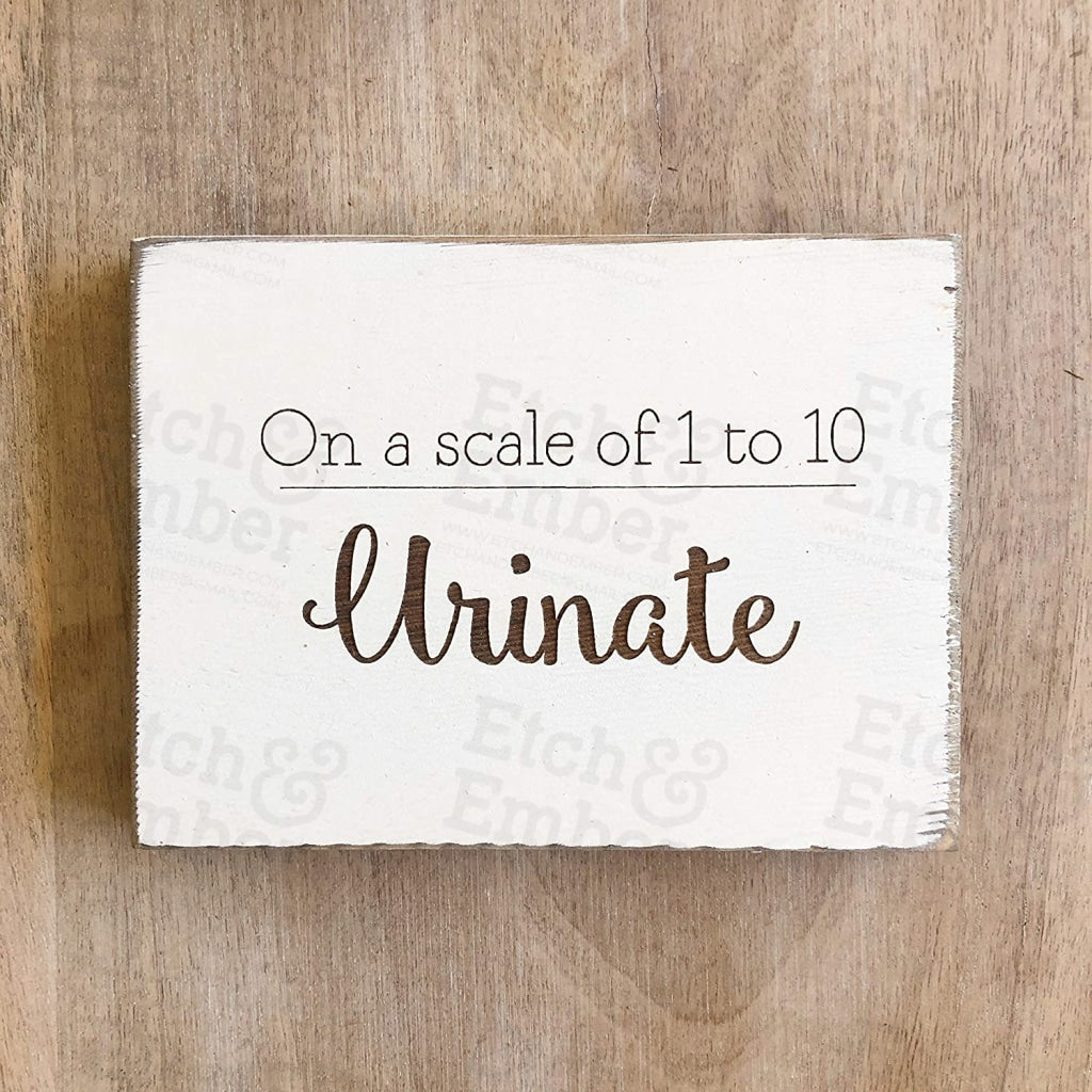 Urinate - Funny Bathroom Farmhouse Style Decor Rustic Wood Sign- Free Shipping Signs