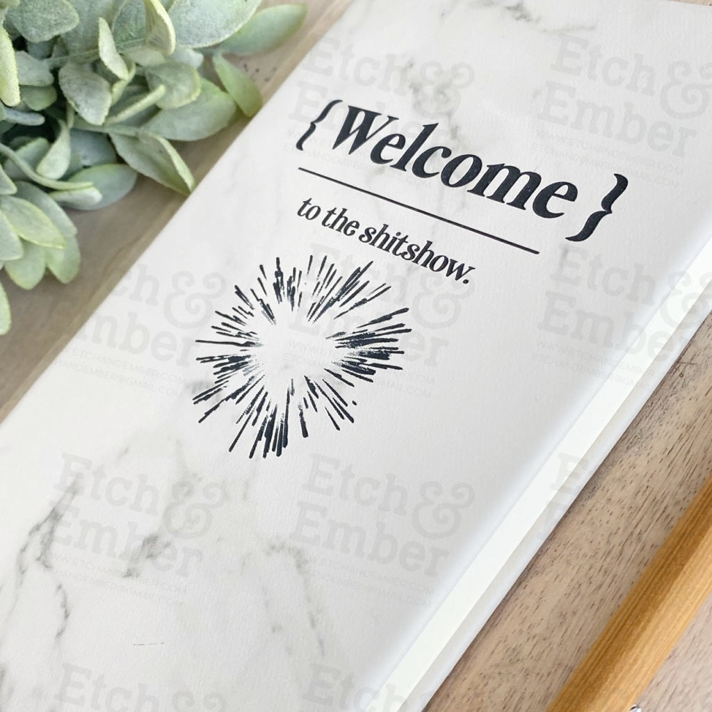 Welcome To The Shitshow Faux Leather Journal- Free Shipping