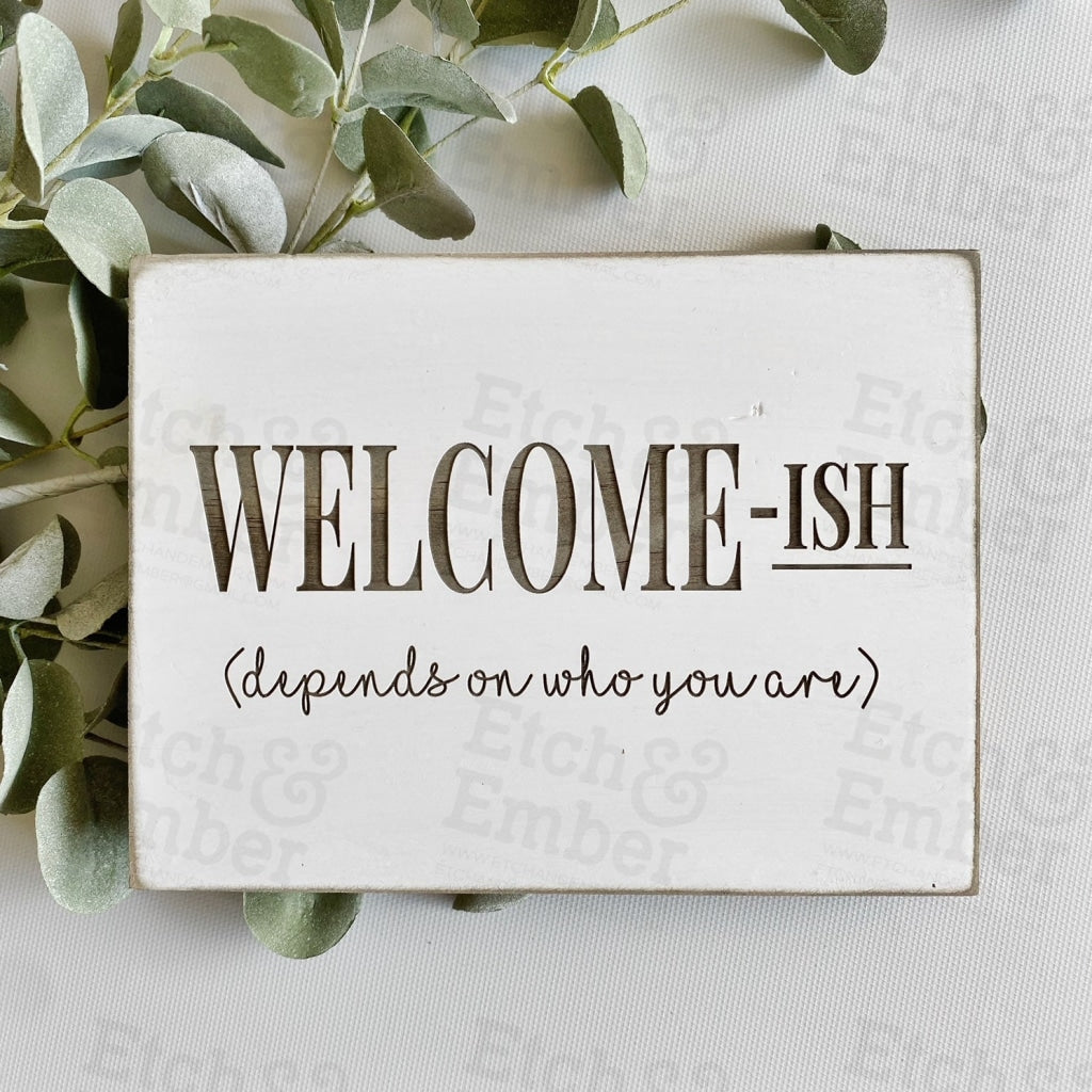 Welcomish Farmhouse Sign- Free Shipping Signs